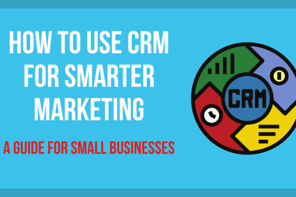 CRM for Small Business Marketing