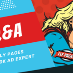 Q&A with a Fly Pages Facebook Ad Expert