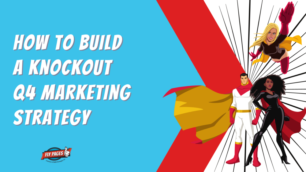 How to Build a Knockout Q4 Marketing Strategy