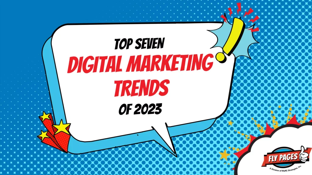 Top Digital Marketing Trends For 2023 | Fly Pages Digital Marketing
