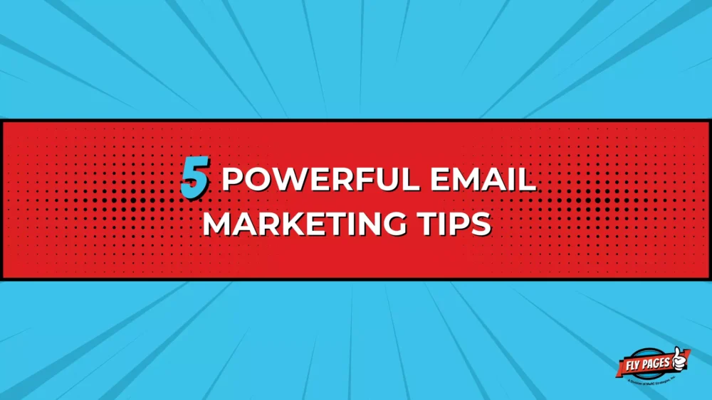 Blog Header: 5 Powerful Email Marketing Strategy Tips