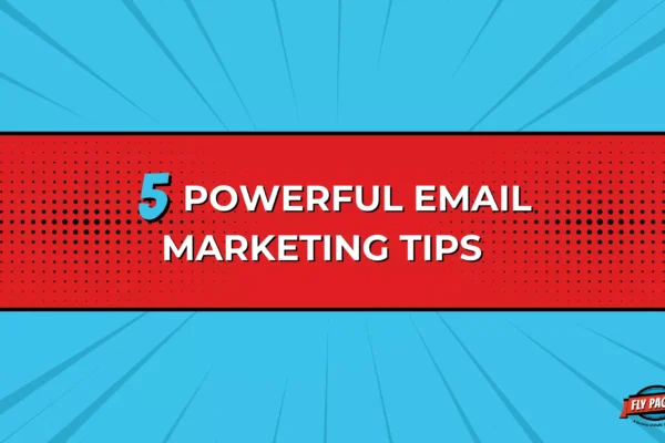 Blog Header: 5 Powerful Email Marketing Strategy Tips