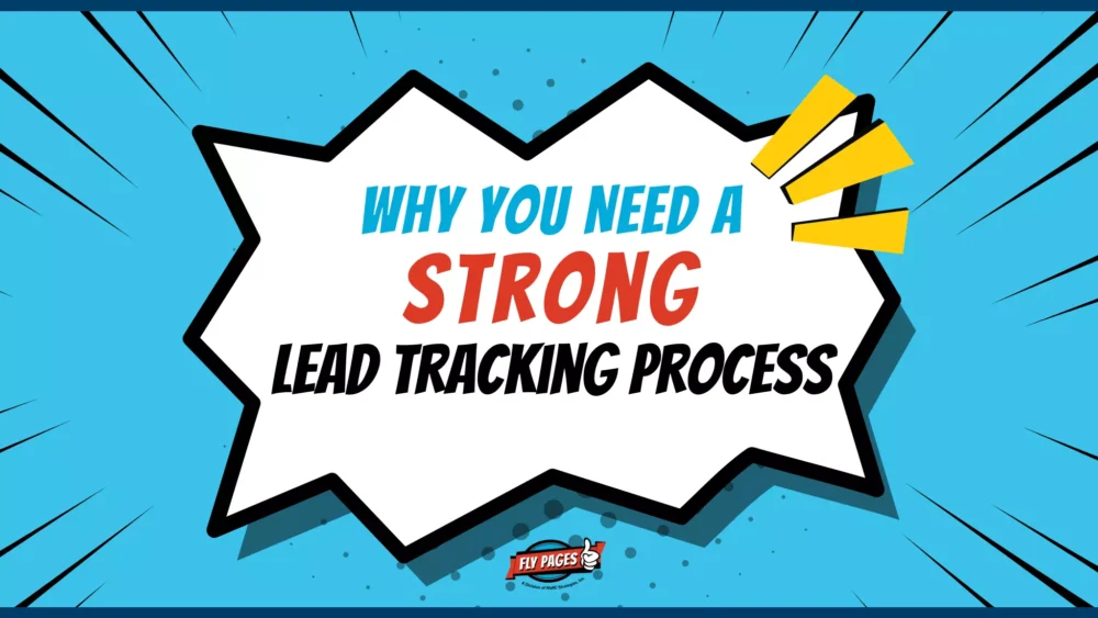 Why you need a strong lead tracking process