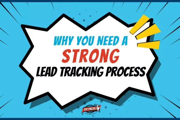 Why you need a strong lead tracking process